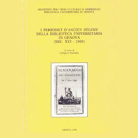 copertina della pubblicazione I periodici d'Ancien Régime della Biblioteca Universitaria di Genova (sec. XVI - 1800)