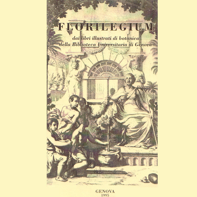 copertina della pubblicazione Florilegium. Dai libri illustrati di botanica della Biblioteca Universitaria di Genova