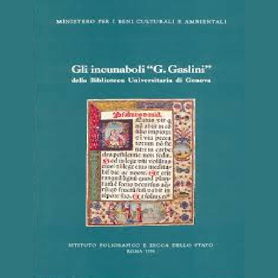 copertina della pubblicazione Gli incunaboli "G. Gaslini" della Biblioteca Universitaria di Genova