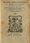 Flavio Biondo, Roma ristaurata, et Italia illustrata  [2 P VII 54]